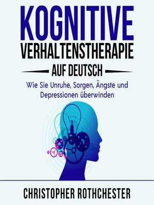 cover image of Kognitive Verhaltenstherapie Auf Deutsch/ Cognitive behavioral therapy in German